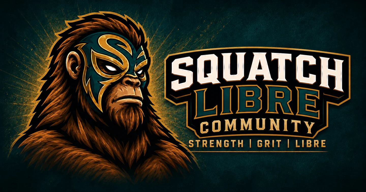 Squatch Libre Community — Strength, Grit, Libre